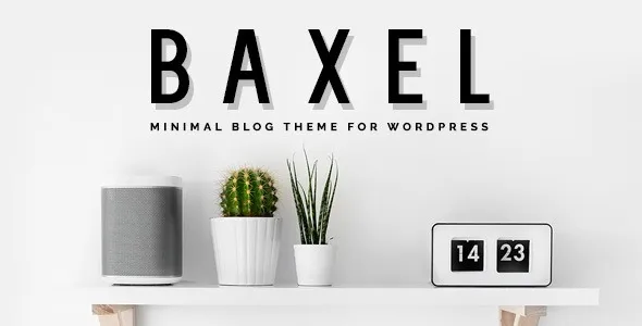 Baxel – Minimalist WordPress Blog Theme Nulled