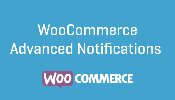 WooCommerce Advanced Notifications Nulled