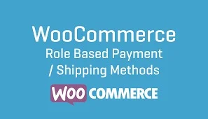 WooCommerce Role Based Payment Shipping Methods Nulled
