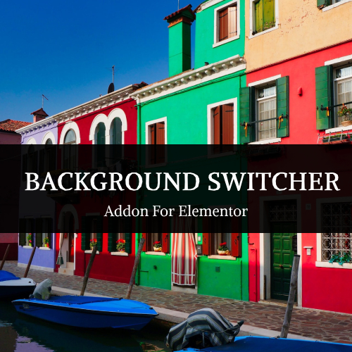 Background Switcher Addon For Elementor