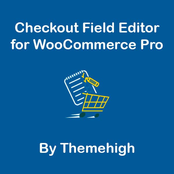 Checkout Field Editor for WooCommerce Pro